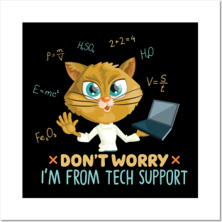 Funny Cat Quote Cute Kitty Tech Lover : Dont Worry Im From Tech Support Sarcastic Cats Lovers Kitten Gift Posters and Art